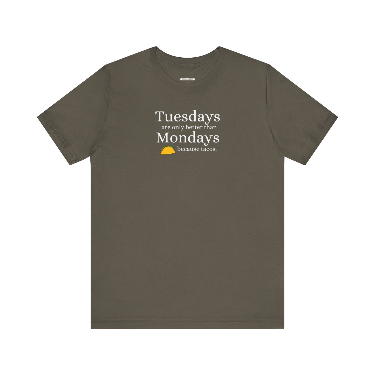 Tuesdays are Only Better Than Monday Because Tacos Graphic T-Shirt