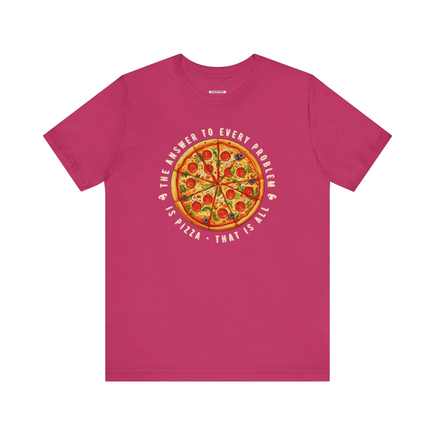The Answer to Every Problem is Pizza • That Is All Graphic T-Shirt