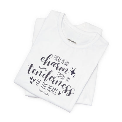 There Is No Charm Equal to Tenderness of the Heart Quote T-Shirt (Jane Austen)