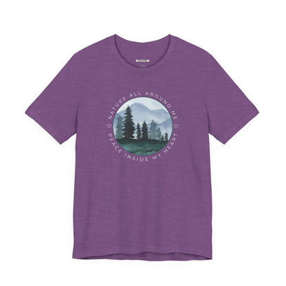 Nature All Around Me, Peace Inside My Heart Graphic T-Shirt