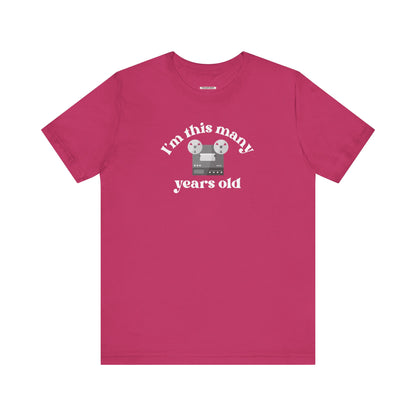 I'm This Many Years Old (Reel to Reel) Graphic T-Shirt