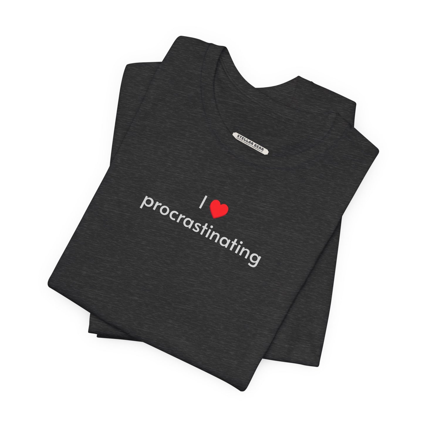 I Love Procrastinating T-Shirt
