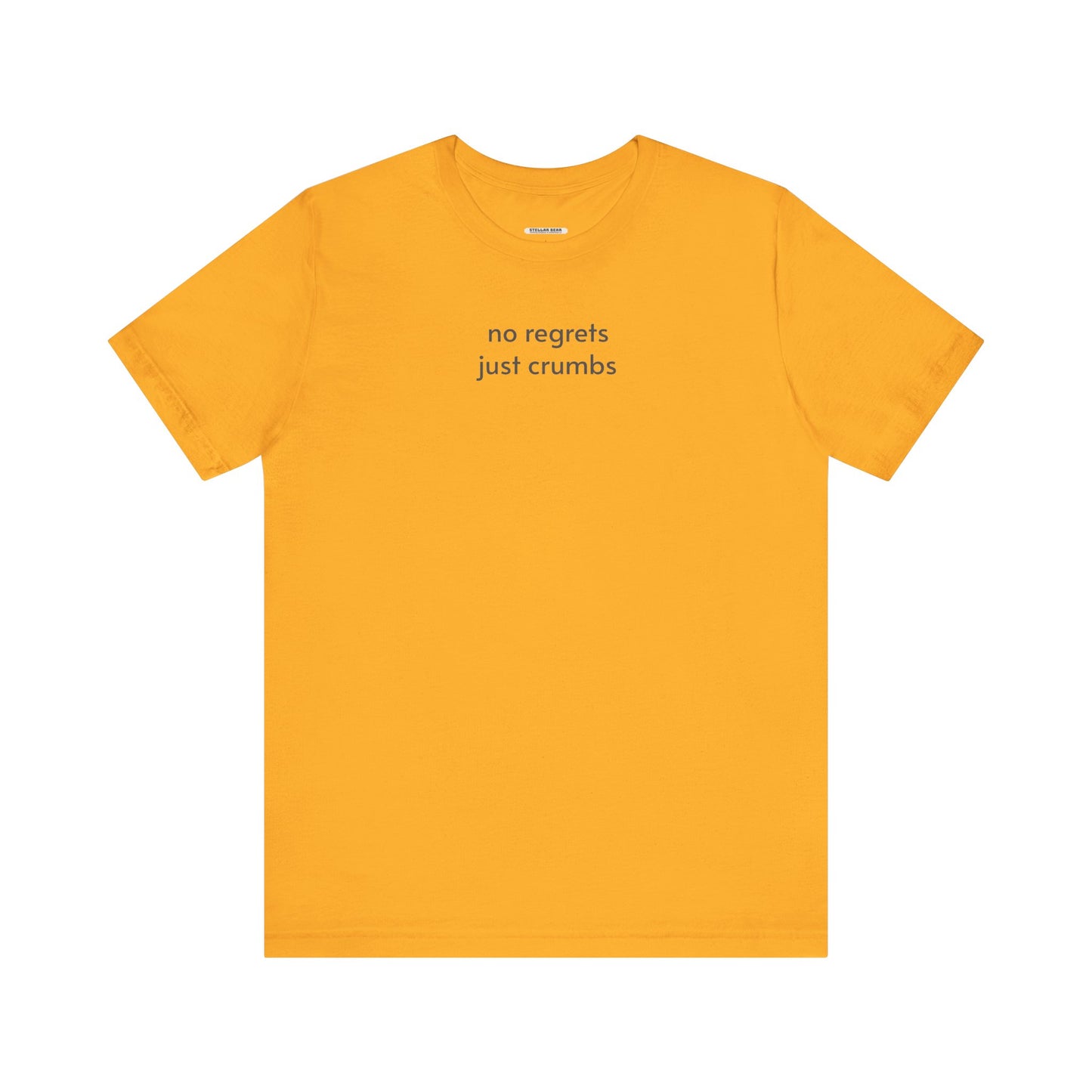 No Regrets, Just Crumbs Minimalist Style T-Shirt