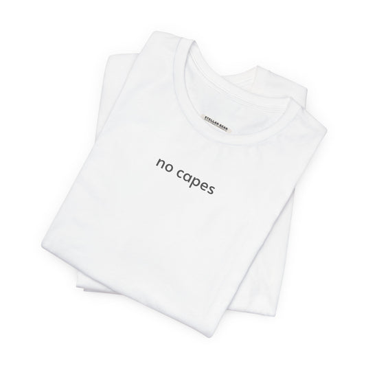 No Capes Minimalist Style T-Shirt