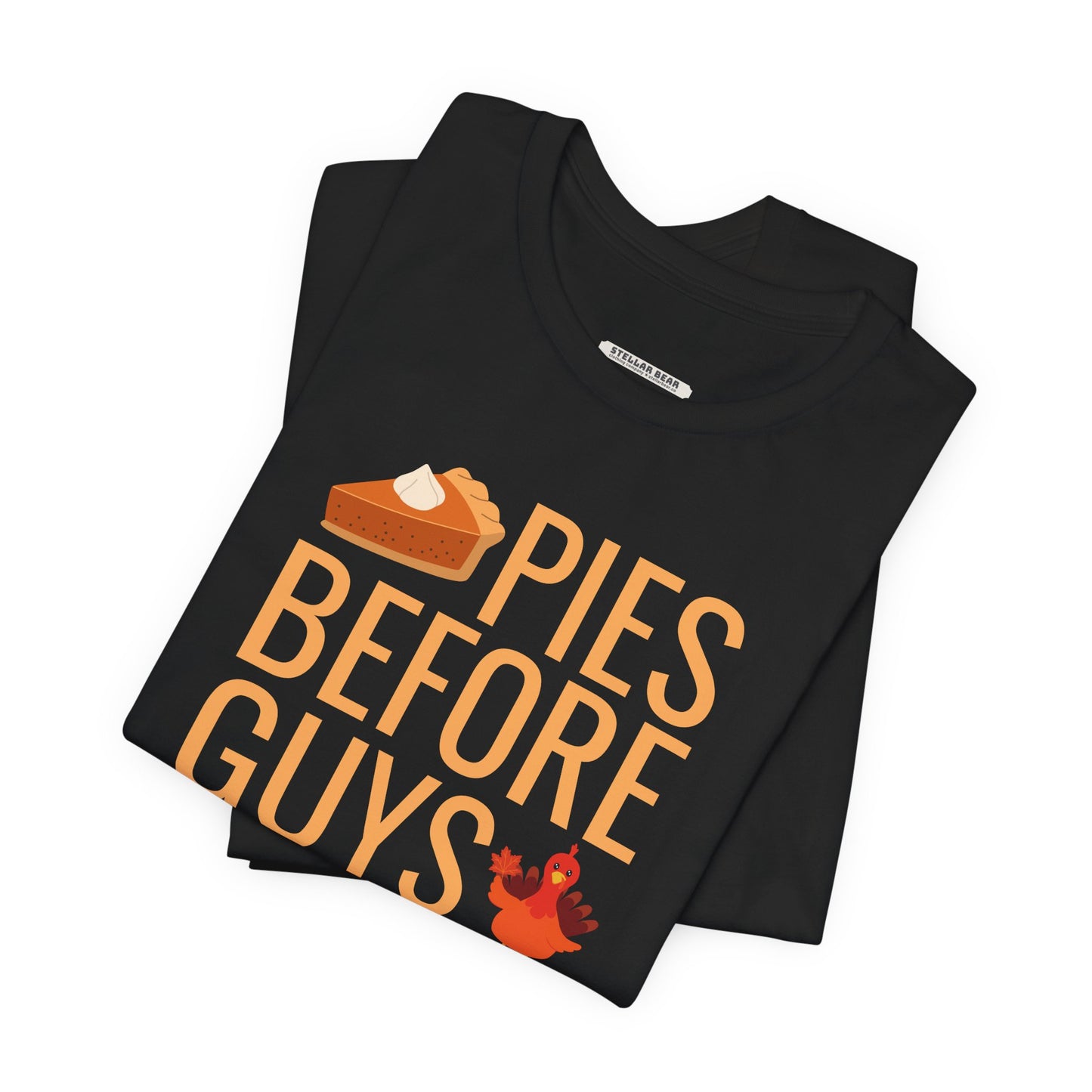 Pies Before Guys Graphic T-Shirt