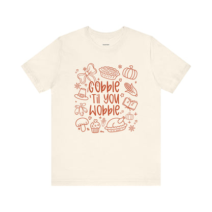 Gobble 'Til You Wobble Graphic T-Shirt