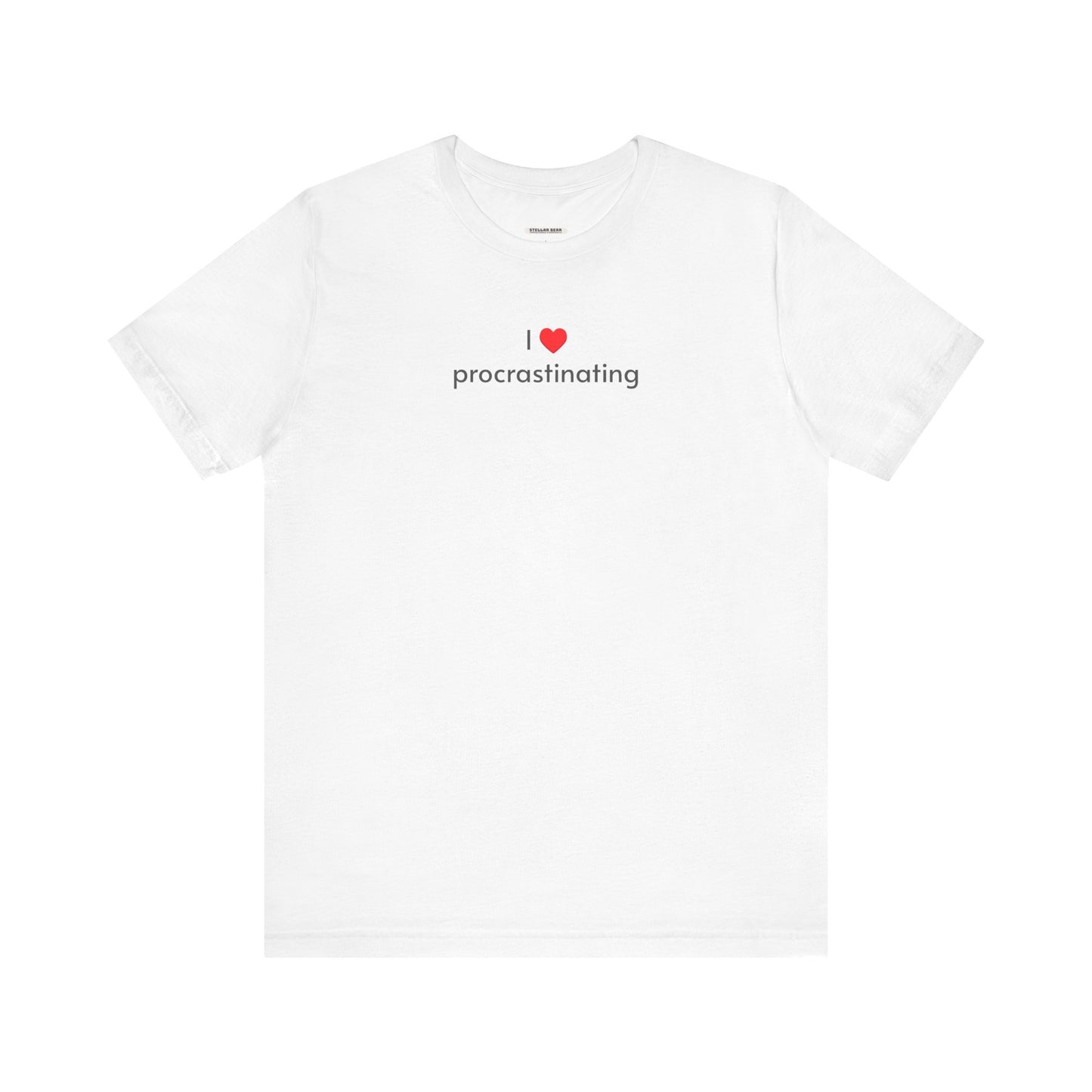 I Love Procrastinating T-Shirt