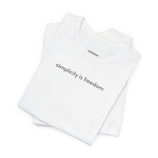 Simplicity is Freedom Minimalist Style T-Shirt