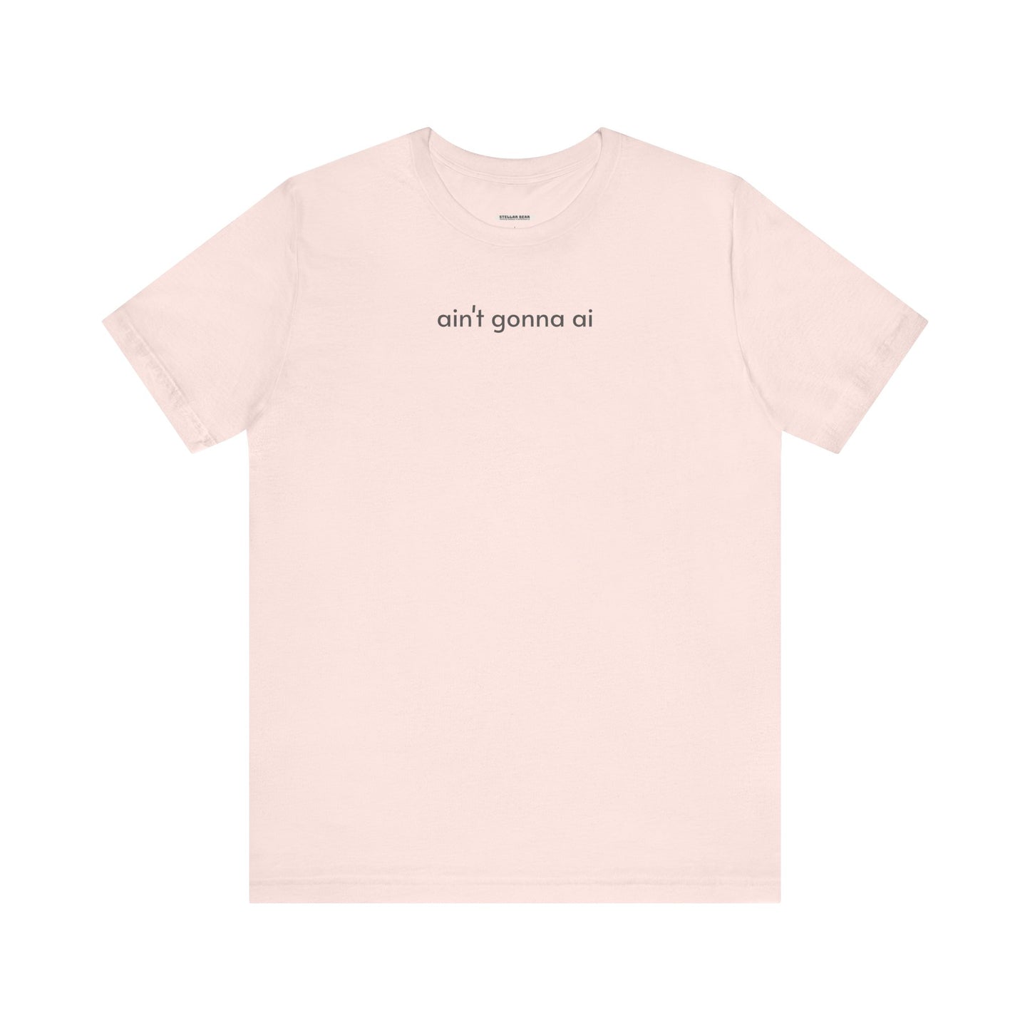 Ain't Gonna AI Minimalist Style T-Shirt