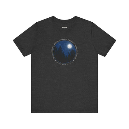 The Clearest Way Into the Universe Is Through a Forest Wilderness Graphic T-Shirt (John Muir)