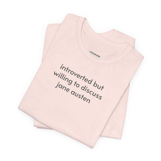 Introverted but Willing to Discuss Jane Austen Minimalist Style T-Shirt