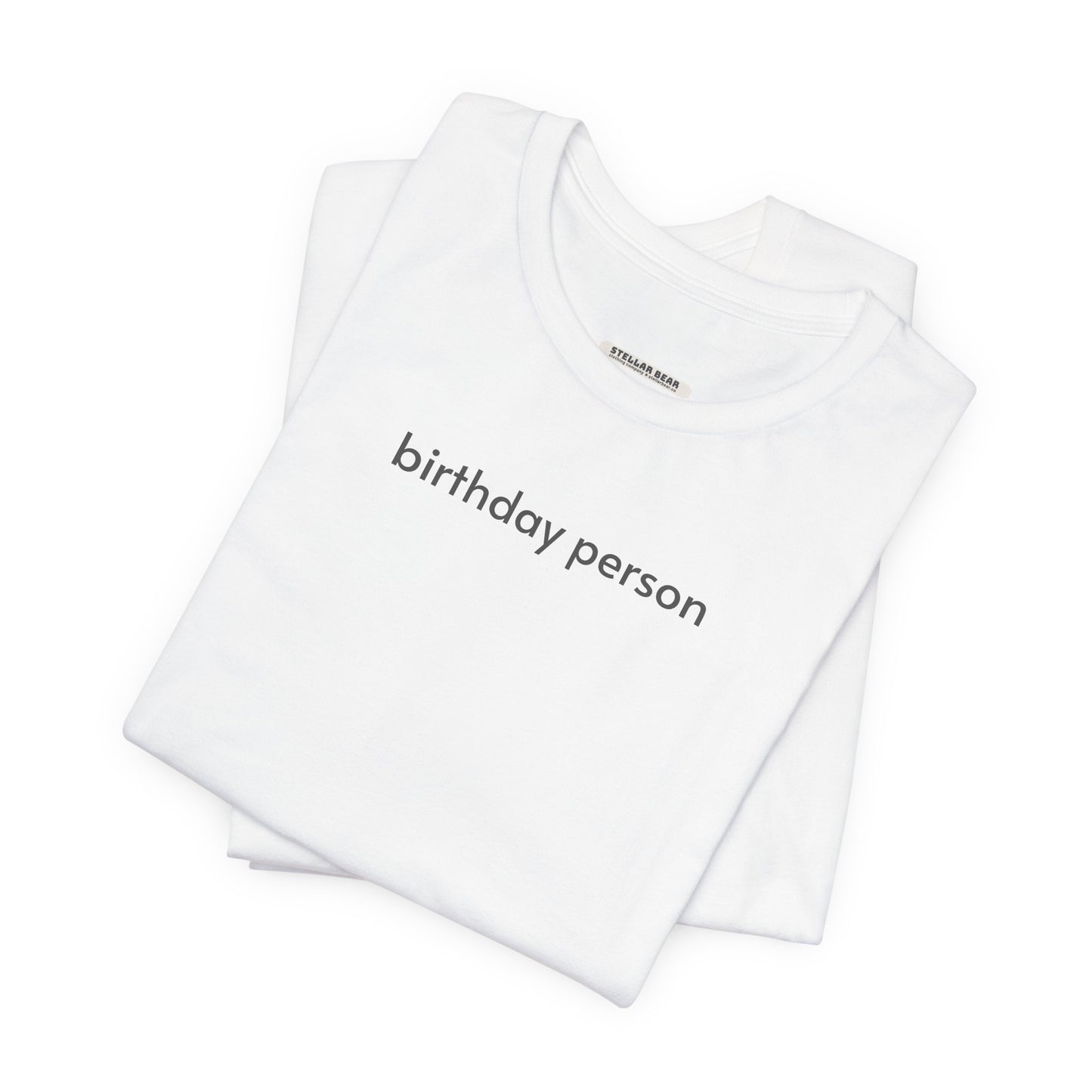 Birthday Person Minimalist Style T-Shirt