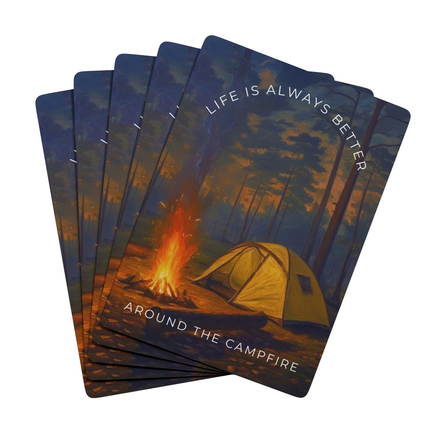 Life is Always Better Around the Campfire Playing Cards