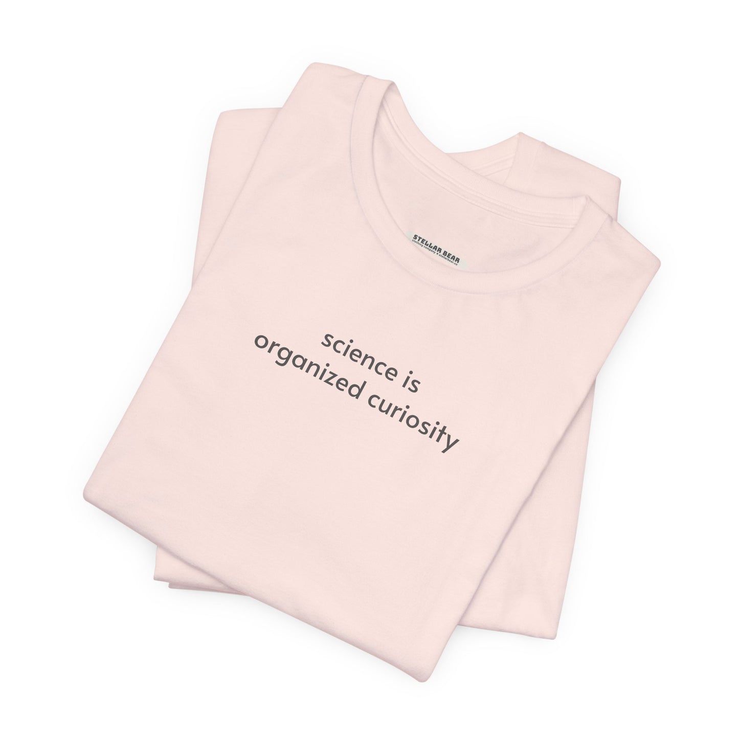 Science is Organized Curiosity Minimalist Style T-Shirt