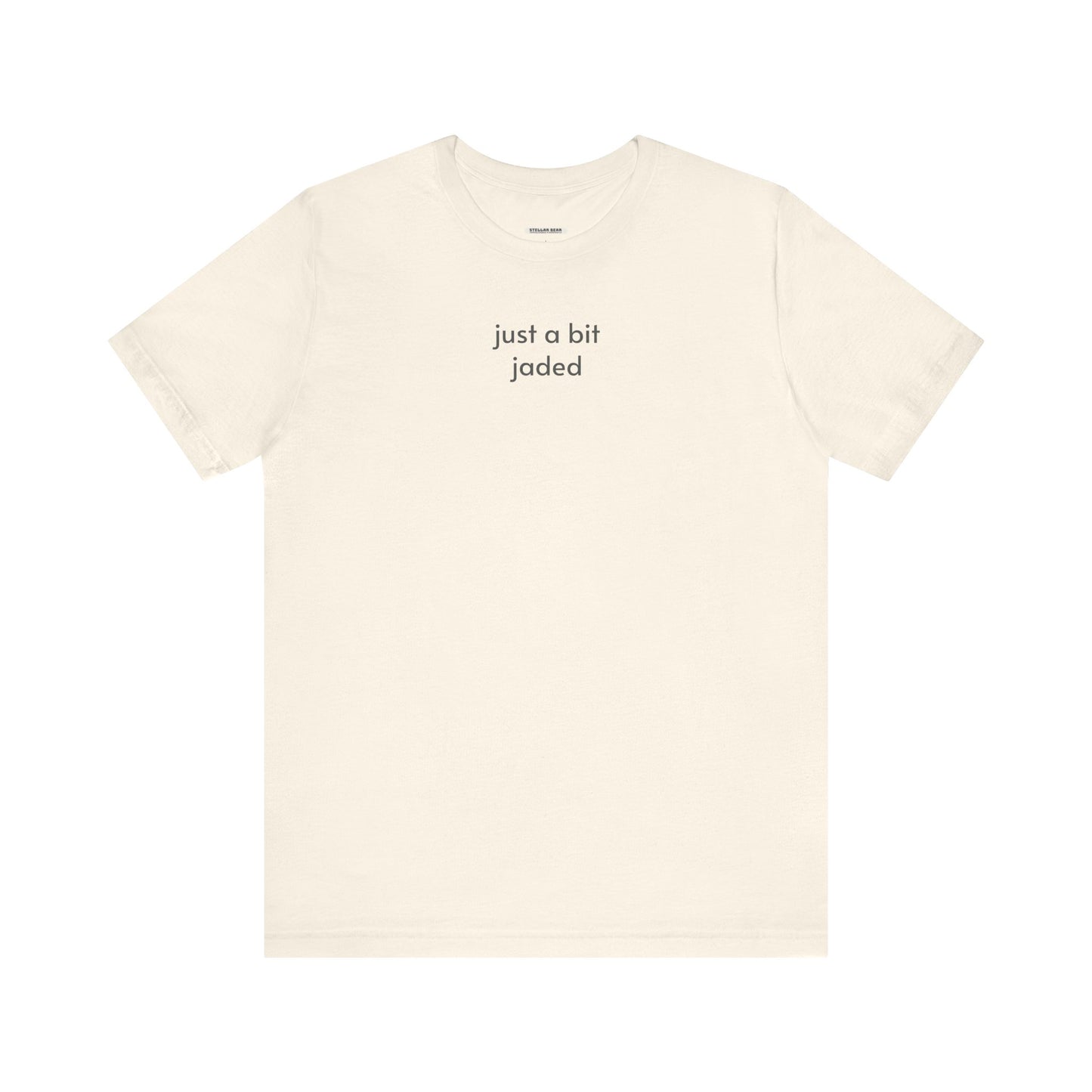 Just a Bit Jaded Minimalist Style T-Shirt
