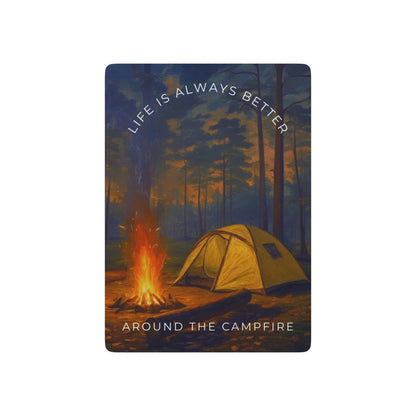 Life is Always Better Around the Campfire Playing Cards