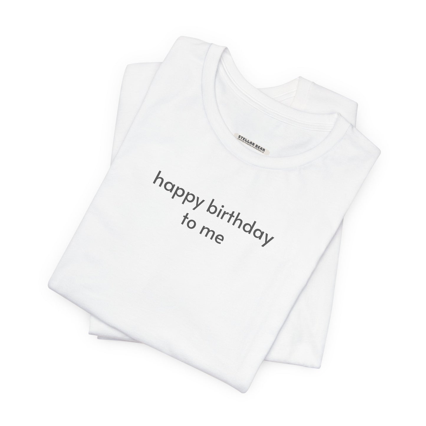 Happy Birthday To Me Minimalist Style T-Shirt