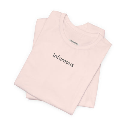 Infamous Minimalist Style T-Shirt