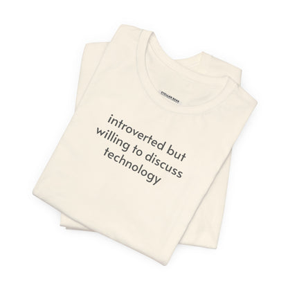 Introverted but Willing to Discuss Technology Minimalist Style T-Shirt