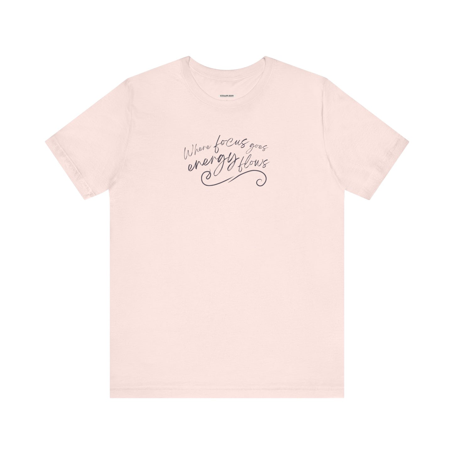 Where Focus Goes Energy Flows Graphic T-Shirt