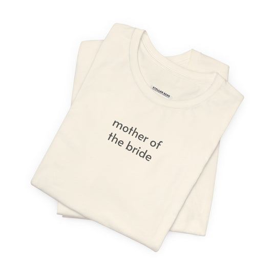 Mother of the Bride Minimalist Style T-Shirt for Wedding Rehearsal, Wedding