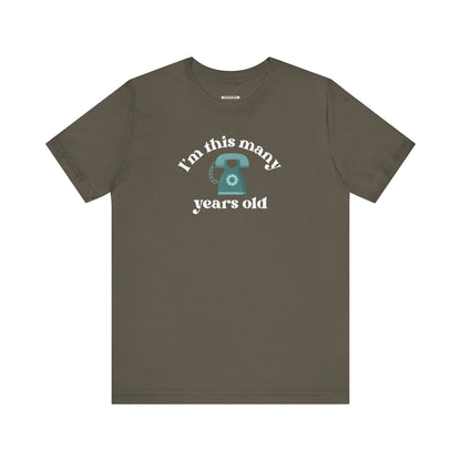 I'm This Many Years Old (Telephone) Graphic T-Shirt